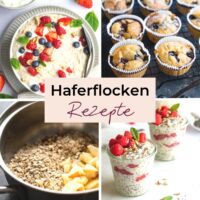 Grafik aus vier Food Fotos von Rezepten mit Haferflocken und in der Mitte der Schriftzug "Haferflocken Rezepte".